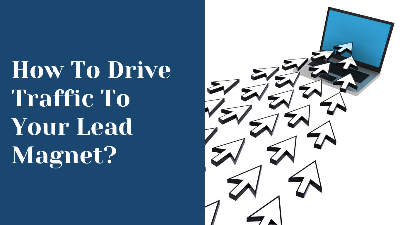 How to drive traffic to your lead magnet