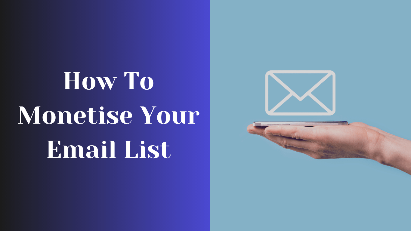 Monetise your email list